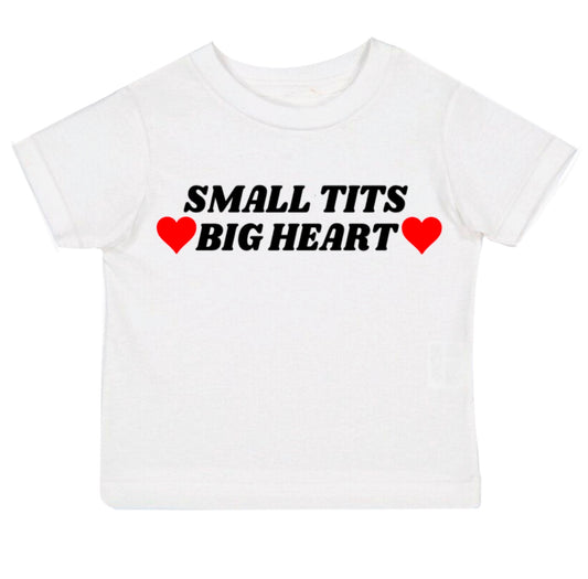 SMALL TITS BIG HEART Tee