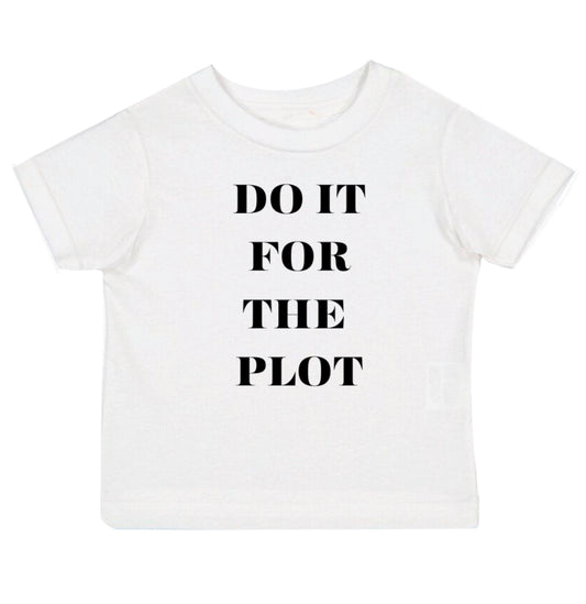 DO IT FOR THE PLOT Tee