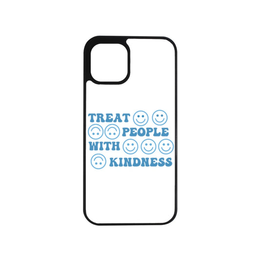 TREAT PEOPLE WITH KINDNESS Phone Case